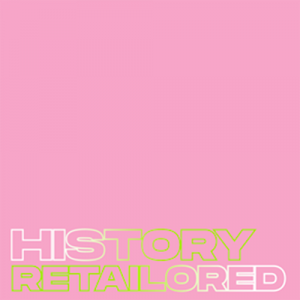 History Retailored
